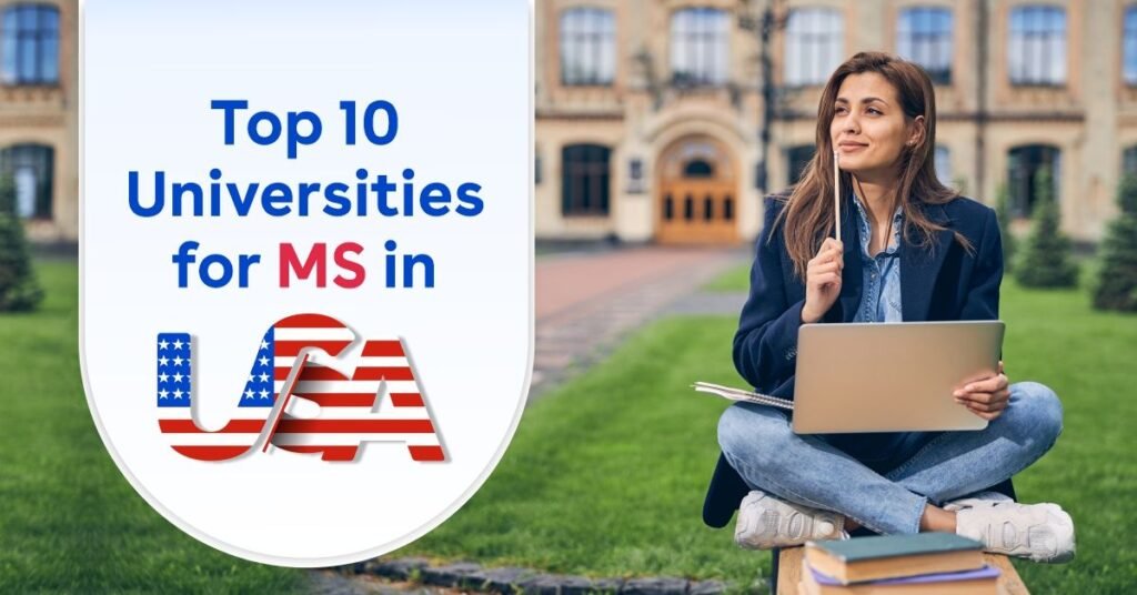 Top 10 Universities for MS in USA