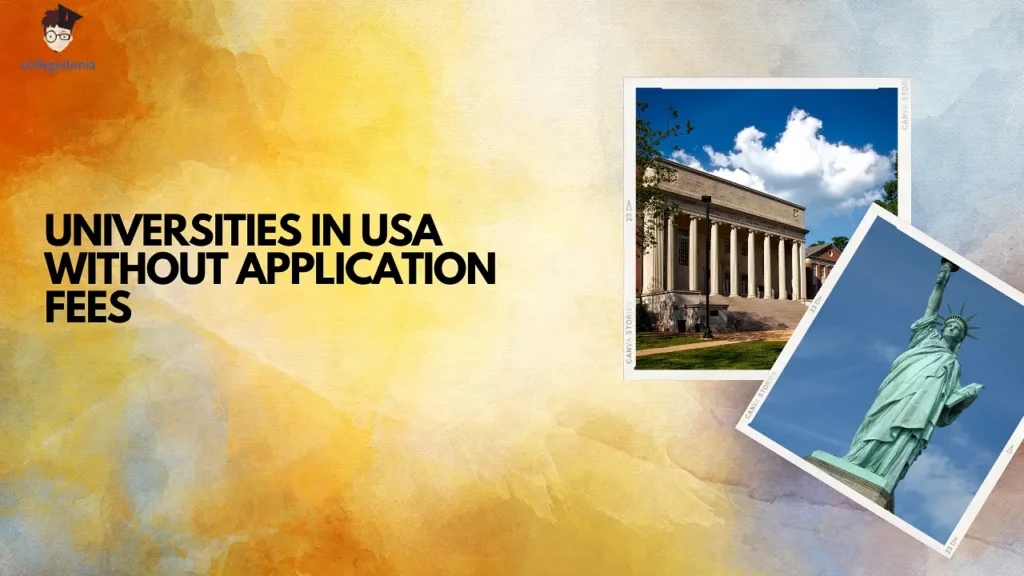 LIST OF 9 NO APPLICATION FEE UNIVERSITIES IN USA