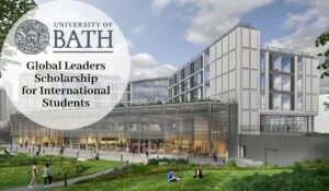 Global Leaders Scholarship 2024 | University of Bath